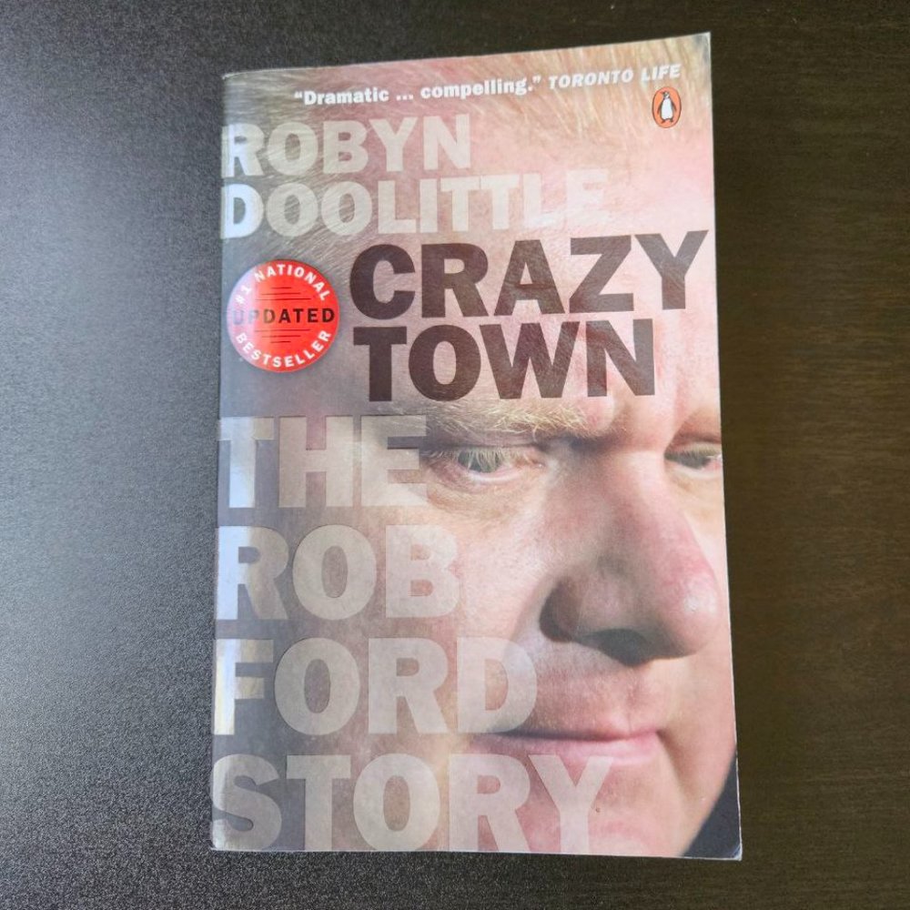 4/$20 Crazy Town: The Rob Ford Story by Robyn Doolittle - Paperback